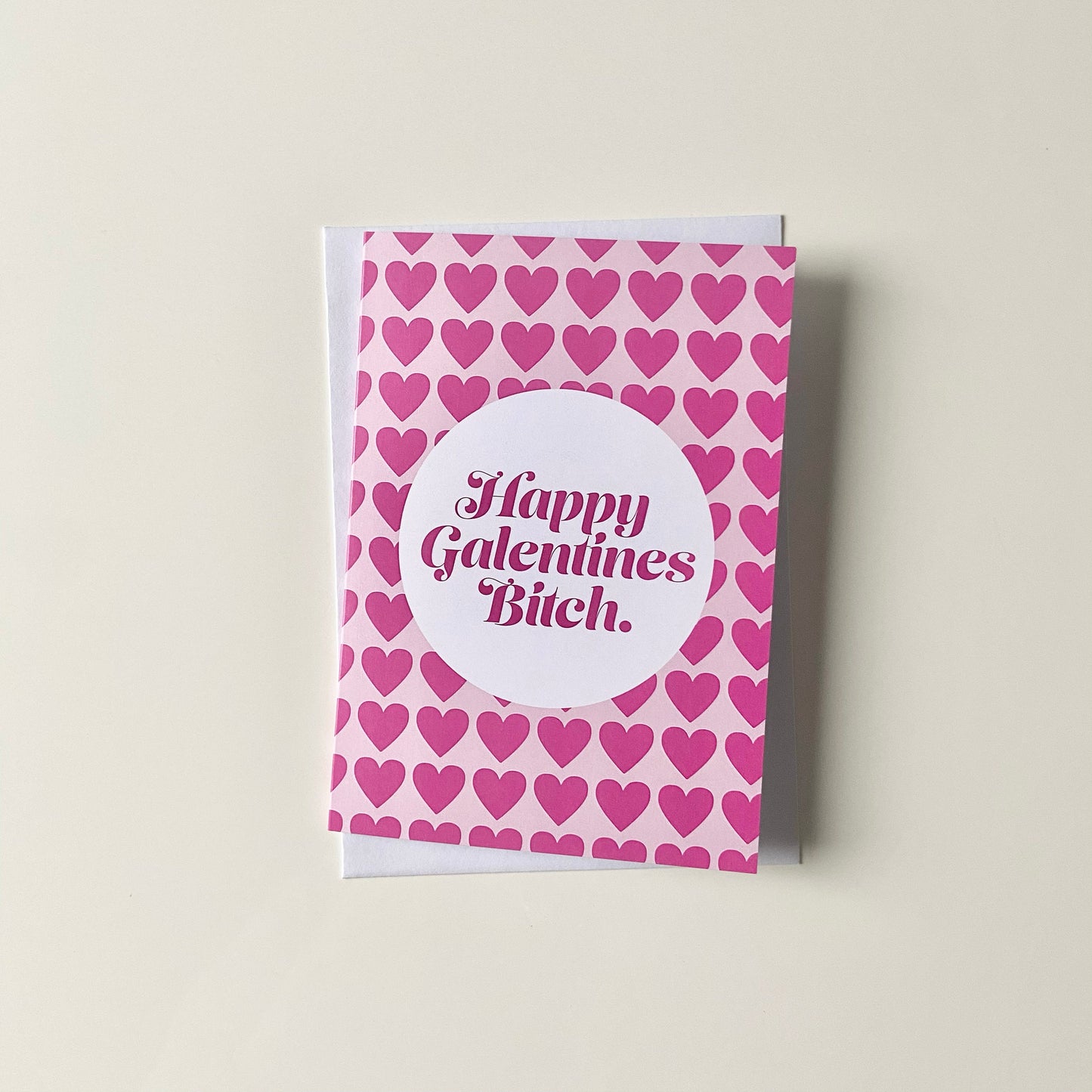 Happy Galentines Bitch Card