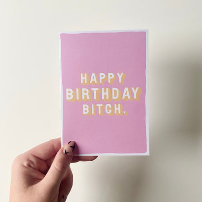 Happy Birthday Bitch Card