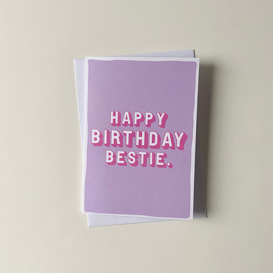 Happy Birthday Bestie Card
