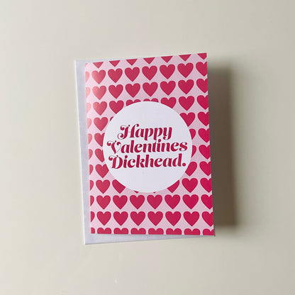 Happy Valentines Dickhead Card