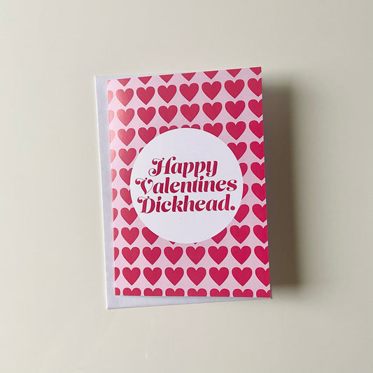 Happy Valentines Dickhead Card