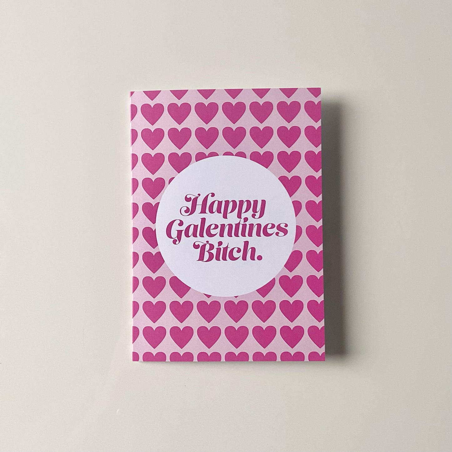 Happy Galentines Bitch Card