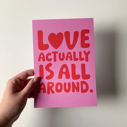 Love Actually Is All Around Print