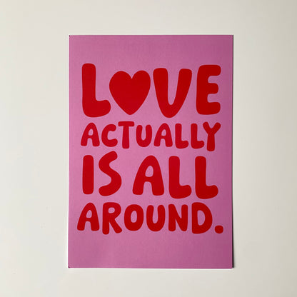 Love Actually Is All Around Print