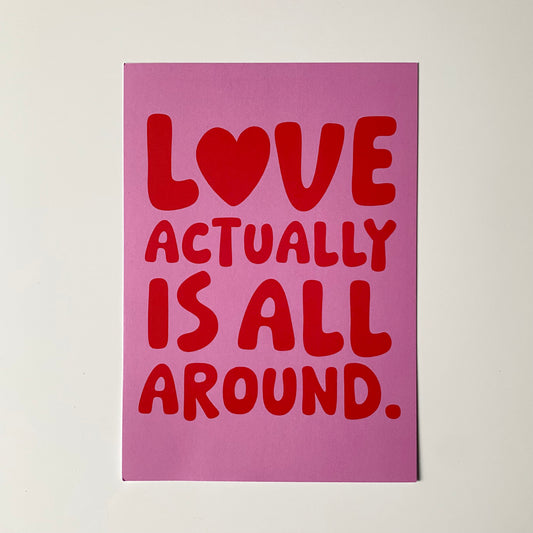 Love Actually Is All Around Print