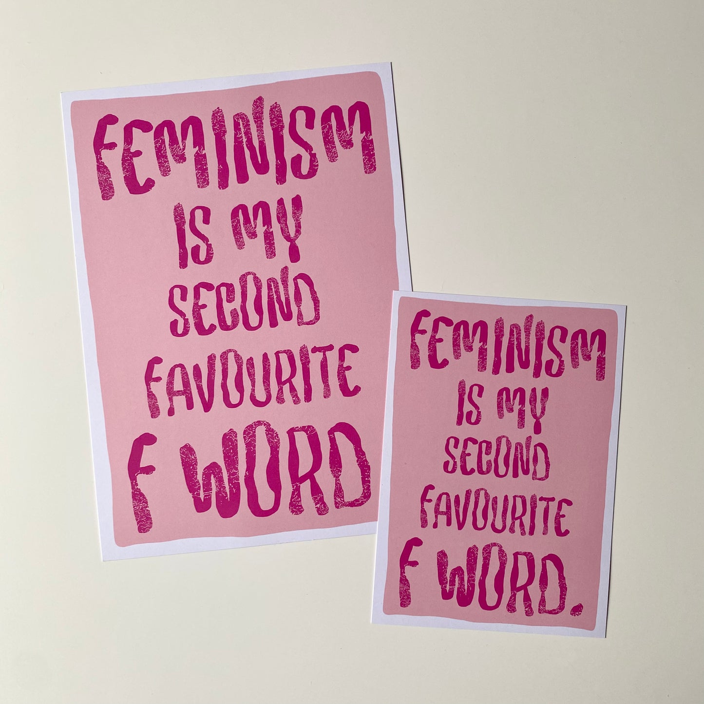 Feminism Is My Second Favourite F Word Print