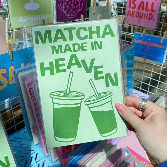 Matcha Made In Heaven Print