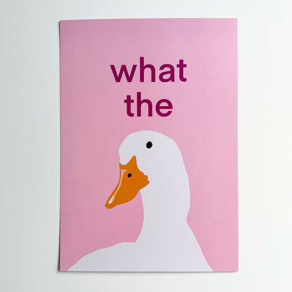 What The Duck Print