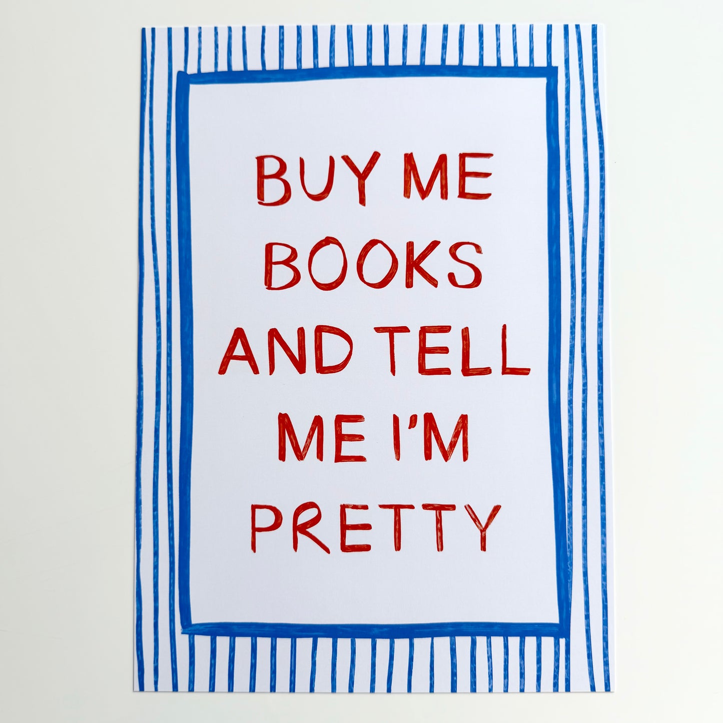 Buy Me Books And Tell Me I'm Pretty Print