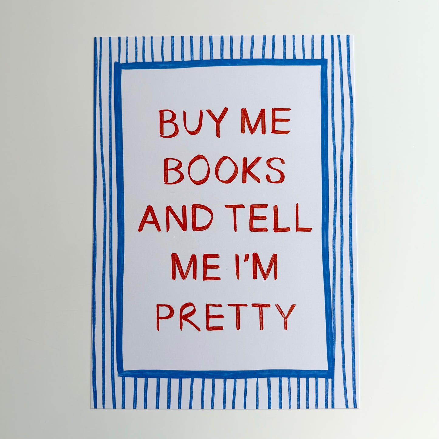 Buy Me Books And Tell Me I'm Pretty Print
