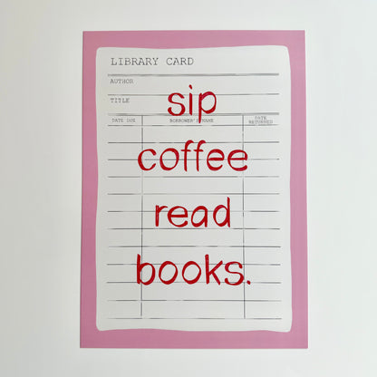 Sip Coffee Read Books Print