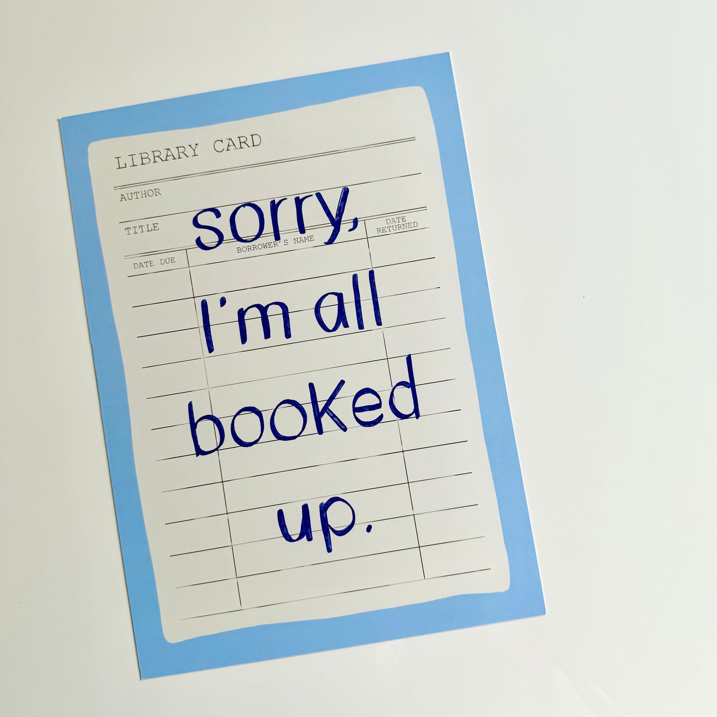 Sorry I'm All Booked Up Print