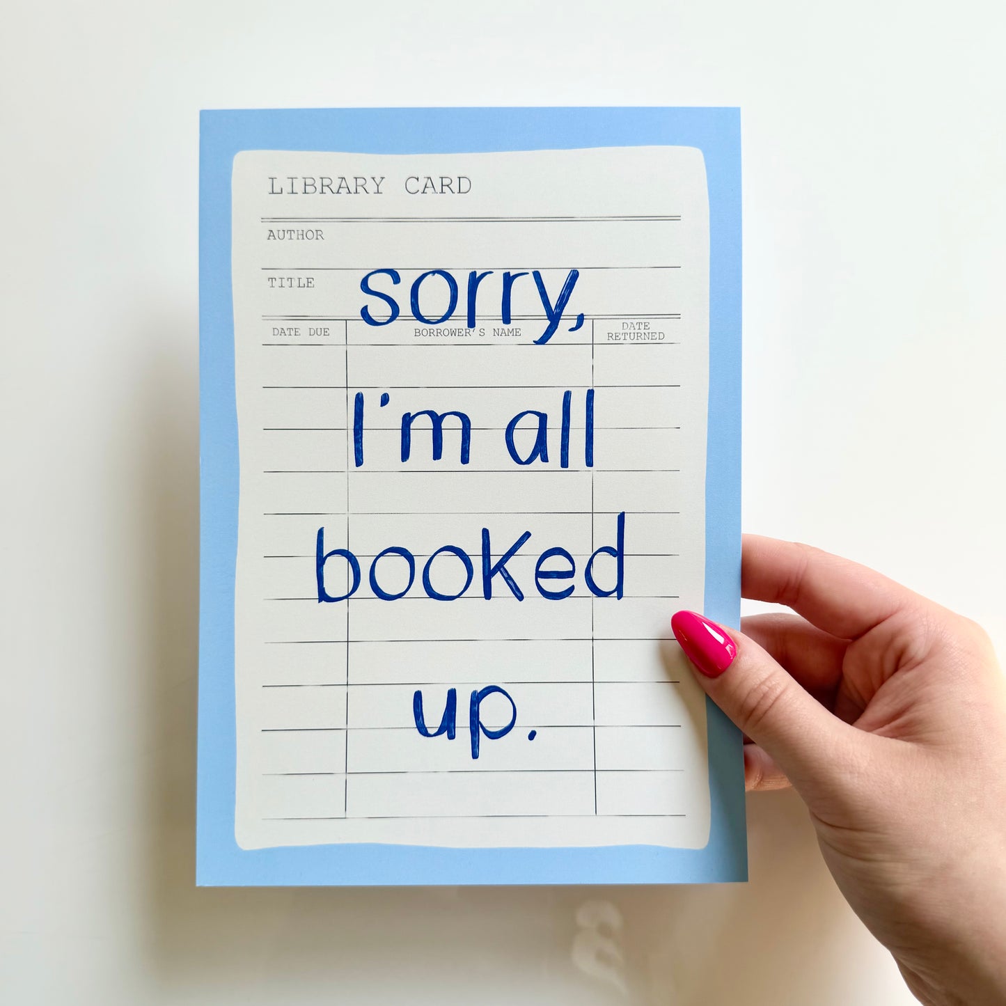 Sorry I'm All Booked Up Print
