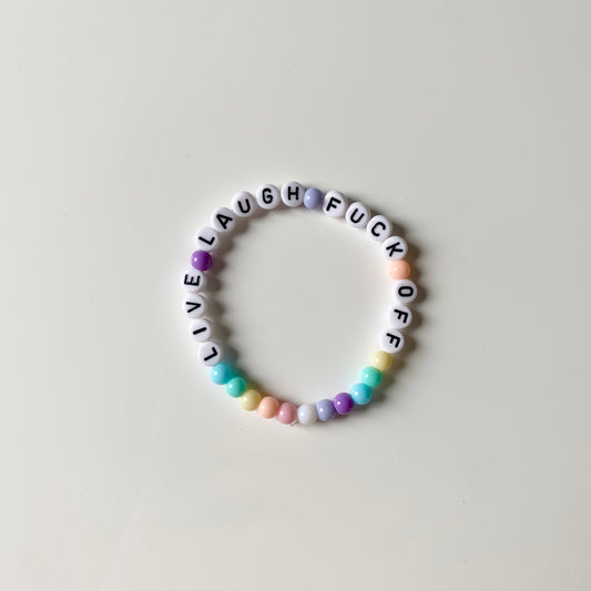 Live Laugh Fuck Off Bracelet